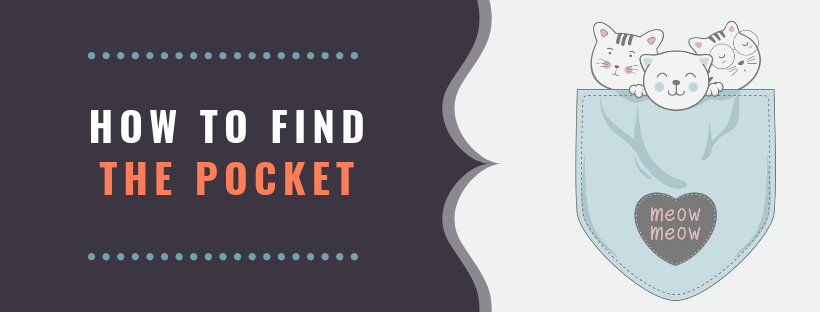 How To Find The Pocket