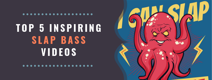 Top 5 Inspiring Slap Bass Videos