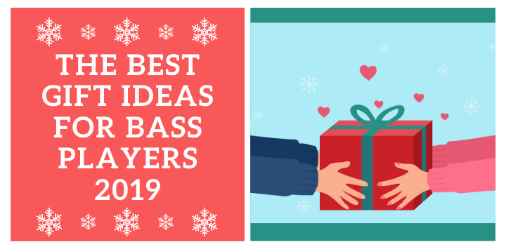 The Best Gift Ideas for Bass Players