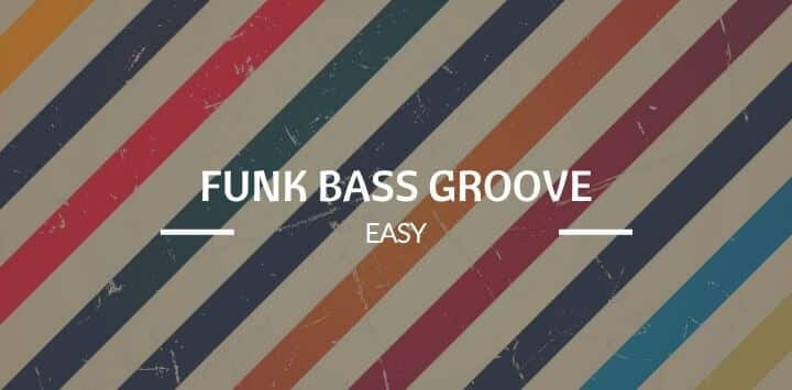 Funk Bass Groove – Easy
